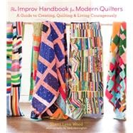 The Improv Handbook for Modern Quilters 9781617691386