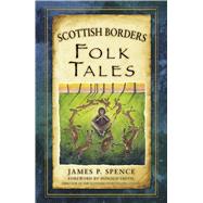 Scottish Borders Folk Tales 9780750961387