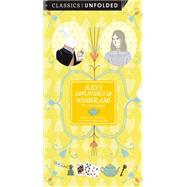 Alice's Adventures in Wonderland Unfolded: See the World's Greatest Stories Unfold in 14 Scenes 9781631061387