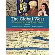 The Global West: Connections & Identities, Volume 1: To 1790 9781337401388