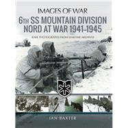 6th Ss Mountain Division Nord at War, 1941-1945 9781526721389