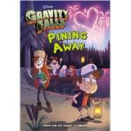 Gravity Falls Pining Away 9781484711392