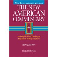 Revelation An Exegetical and Theological Exposition of Holy Scripture 9780805401394