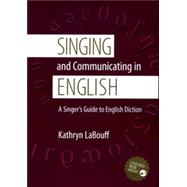 Singing and Communicating in English A Singer's Guide to English Diction 9780195311396
