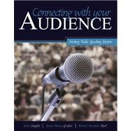 Connecting with Your Audience: Making Public Speaking Matter 9780757581397