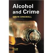 Alcohol and Crime 9781138861398
