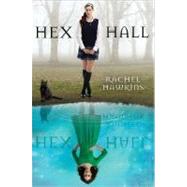 Hex Hall Book One 9781423121398