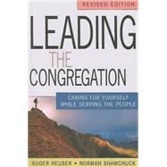 Leading the Congregation: Caring for Yourself While Serving Others 9781426711398