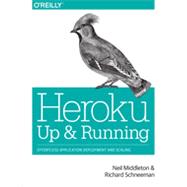 Heroku: Up and Running 9781449341398