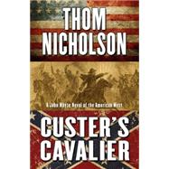 Custer's Cavalier 9781432831400