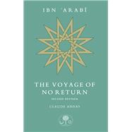 Ibn Arabi: The Voyage of No Return 9781911141402