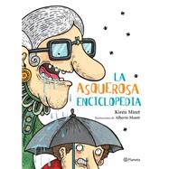 La asquerosa enciclopedia/ The Encyclopedia of Everything Gross 9786070731402