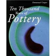 10,000 Years of Pottery 9780812221404