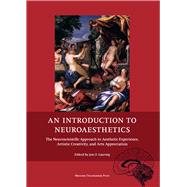 An Introduction to Neuroaesthetics: The Neuroscientific Approach to Aesthetic Experience, Artistic Creativity, and Arts Appreciation 9788763541404