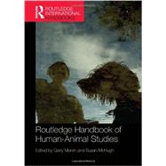 Routledge Handbook of Human-Animal Studies 9780415521406