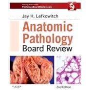 Anatomic Pathology Board Review 9781455711406