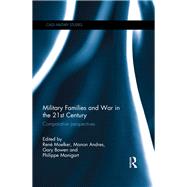 Military Families and War in the 21st Century: Comparative perspectives 9780415821407