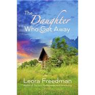 The Daughter Who Got Away 9781592871407