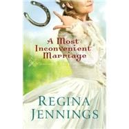 A Most Inconvenient Marriage 9780764211409