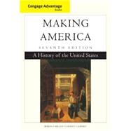 Cengage Advantage Books: Making America A History of the United States 9781305251410