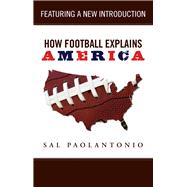 How Football Explains America 9781629371412