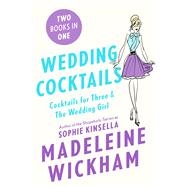 Wedding Cocktails Cocktails for Three & The Wedding Girl 9781250091413
