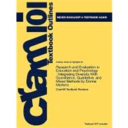 Outlines and Highlights for Research and Evaluation in Education and Psychology : Integrating Diversity with Quantitative, Qualitative, and Mixed Method 9781428841413