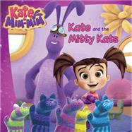 Kate and the Mitty Kats 9780399541414