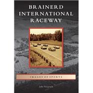 Brainerd International Raceway 9781467111416