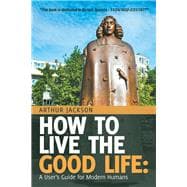 How to Live the Good Life 9781532071416