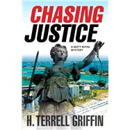 Chasing Justice: A Matt Royal Mystery 9781608091416