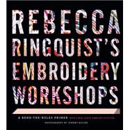 Rebecca Ringquist’s Embroidery Workshops 9781617691416
