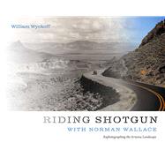 Riding Shotgun With Norman Wallace 9780826361417
