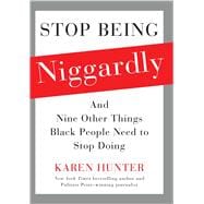 Stop Being Niggardly 9781476791418