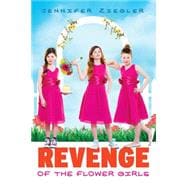 Revenge of the Flower Girls 9780545561419