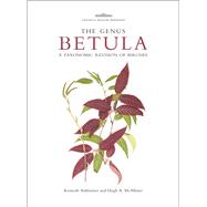 The Genus Betula: A Taxonomic Revision of Birches 9781842461419