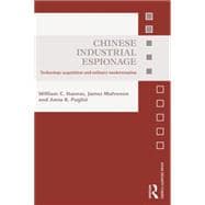 Chinese Industrial Espionage: Technology acquisition and military modernisation 9780415821421