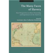 The Many Faces of Slavery 9781350071421