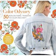 Color Odyssey: 50 Iron-On Fabric Transfers to Color and Craft 9781942021421