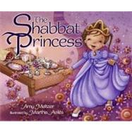 The Shabbat Princess 9780761351429