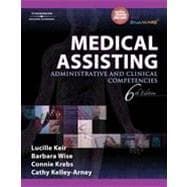 Medical Assisting: Administrative and Clinical Competencies, 6th Edition 9781133481430