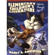 Elementary Children's Literature : Infancy Through Age 13 9780137151431