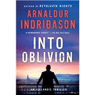 Into Oblivion An Icelandic Thriller 9781250111432