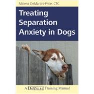 Treating Separation Anxiety in Dogs 9781617811432