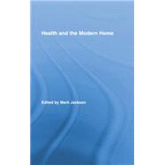 Health and the Modern Home 9781138881433