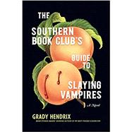 The Southern Book Club's Guide to Slaying Vampires 9781683691433