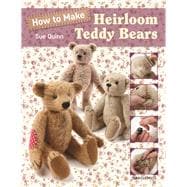 How to Make Heirloom Teddy Bears 9781782211433