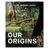 Our Origins: Discovering Physical Anthropology 9780393921434