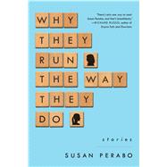Why They Run the Way They Do Stories 9781476761435