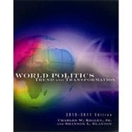 World Politics: Trend and Transformation, 2010 - 2011 Edition, 13th Edition 9781133341437